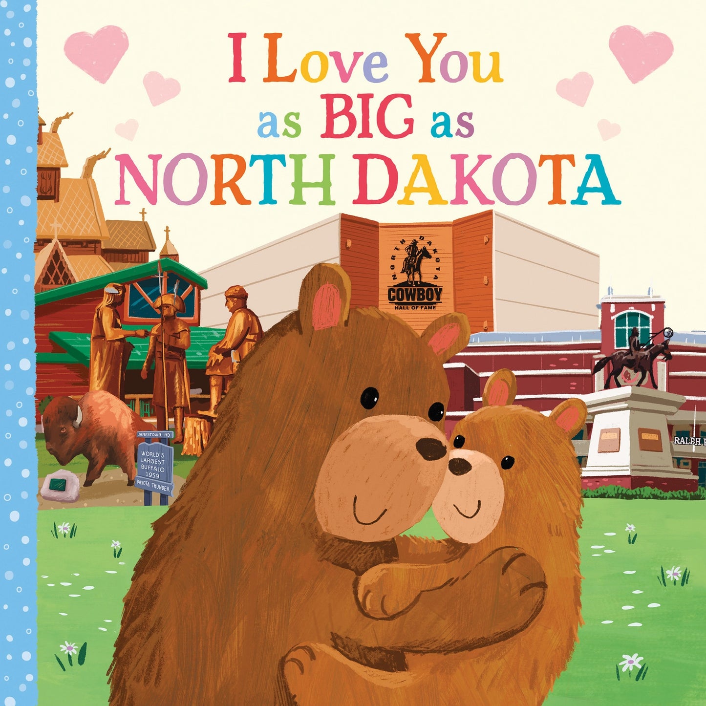 “ I Love You as Big as North Dakota” Board Book
